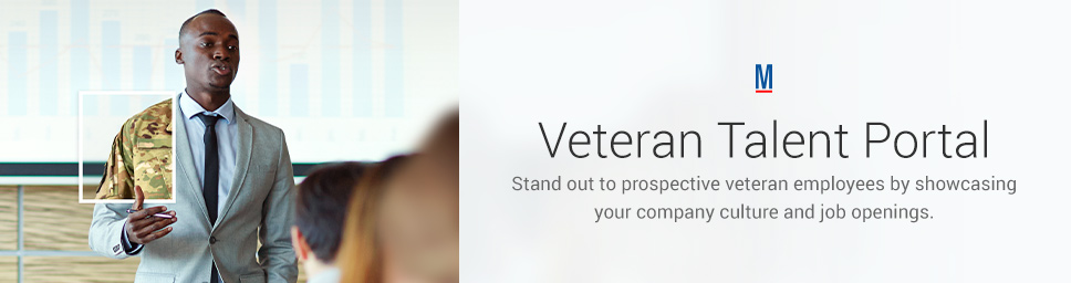 Veteran Talent Portal: Stand out to prospective veteran employees by showcasing your company culture and job openings