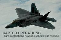 Air Force officials say that flight restrictions have not curbed F-22 operations
