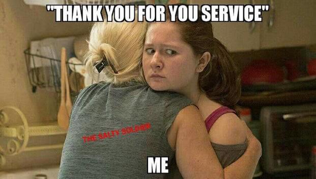 Thank You For Your Service Meme Funny