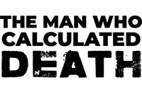 The Man Who Calculated Death